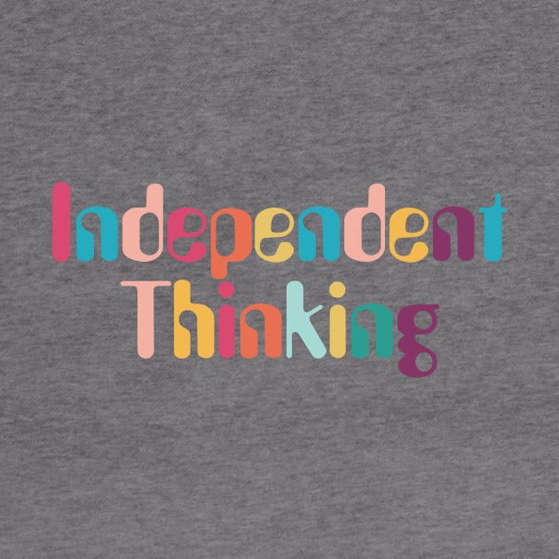 Independent Thinking motivational saying slogan by star trek fanart and more